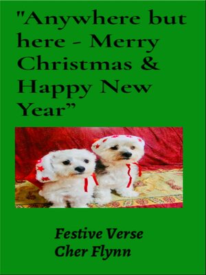 cover image of "Anywhere but here--Merry Christmas & Happy New Year"